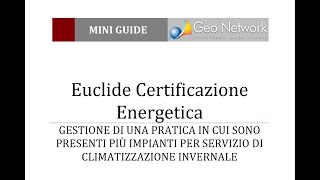 Euclide Certificazione Energetica  Pratica con più impianti di climatizzazione invernale [upl. by Nolasba]