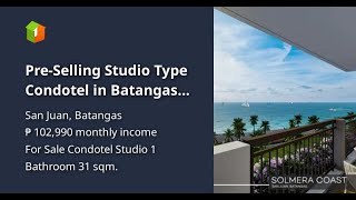 PreSelling Studio Type Condotel in Batangas Near Taal Lake [upl. by Nabala]