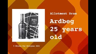 Ardbeg 25 years old  Allotment Dram [upl. by Anonyw]