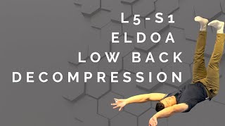 L5S1 ELDOA  Lower Back Decompression for Pain Disc Herniations and Disc Degeneration [upl. by Einre]