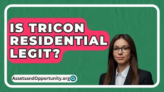 Is Tricon Residential Legit  AssetsandOpportunityorg [upl. by Kcirdneh]