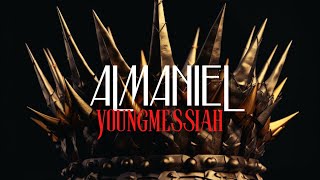 Young Messiah Almaniel [upl. by Walburga]