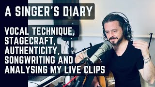 A Singer’s Diary  Work Through My Song Stagecraft Authenticity Live Clips Technique [upl. by Knapp321]