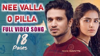 Nee Valla O Pilla Full Video Song  18 Pages Songs  Nikhil Anupama  Gopi Sundar  ThirupathiMatla [upl. by Ytsirhk]