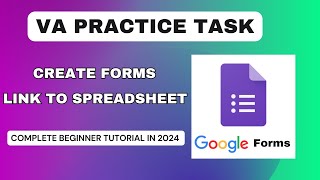 How to Create Google Forms in 2024  Virtual Assistant Task [upl. by Ralyks725]