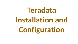 Teradata Installation and Configuration 2020 [upl. by Etti812]