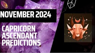 Capricorn ascendant November 2024 predictions [upl. by Folly245]