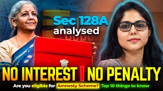 Are you eligible for Amnesty Scheme Top 10 things to know  No Interest No Penalty  Section 128A [upl. by Catarina959]