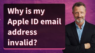 Why is my Apple ID email address invalid [upl. by Houser]