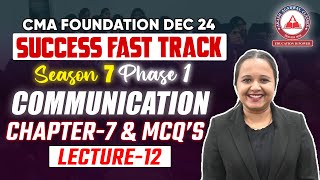 CMA Foundation COMMUNICATION CHAPTER 7 amp MCQs Day 12 Success Fast Track Season 07 [upl. by Boutis]