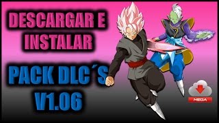 Descargar E Instalar PACK DLC´S V106 DRAGON BALL XENOVERSE 2 [upl. by Ecirtac994]