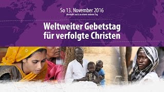 13 November 2016 Weltweiter Gebetstag für verfolgte Christen WWGT2016 [upl. by Gerek]