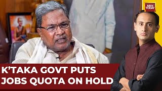 Karnataka Govt To Review Jobs Quota Bill Govt Puts Hold On Kannada Job Quota  India Today [upl. by Eimmelc]