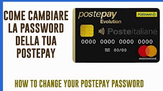 COME CAMBIARE LA PASSWORD DELLA TUA POSTEPAY  How to change your postepay Password [upl. by Padriac165]