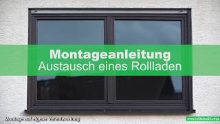 Rollladen einfach wechseln  Montageanleitung  Tipps zum Einbau eines Rollladen  Erklärung Deutsch [upl. by Celinka]