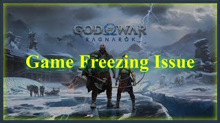 God Of War Ragnarok Game Freezing Issue [upl. by Mcnutt]