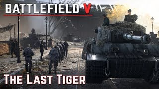 Battlefield V  German Campaign The Last Tiger Walkthrough [upl. by Akelam]