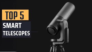 Best Smart Telescopes 2024  Top 5 Picks [upl. by Ninel]