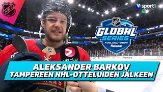 Aleksander Barkov Global Seriesin jälkeen amp ensimmäisen pelin 13 [upl. by Elexa970]