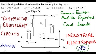 Industrial Electronics N5 Transistor Equivalent Circuits  Common Emitter Amplifier Example [upl. by Alimhaj]