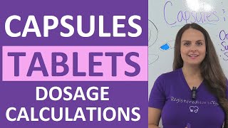 Tablets and Capsules Oral Dosage Calculations Nursing NCLEX Review [upl. by Nwahsel]