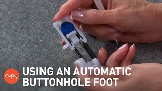 Using an Automatic Buttonhole Foot  Presser Foot Tutorial with Wendy Gardiner [upl. by Ynots]