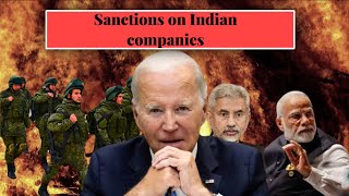 US Sanctions on Indian Companies Double Standards or Justified Action [upl. by Walters]