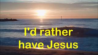 Id rather have Jesus by Jim Reeves with Lyrics [upl. by Acie338]