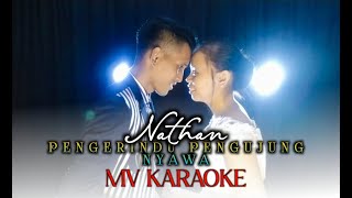 PENGERINDU PENGUJUNG NYAWA NATHAN KARAOKE [upl. by Acsehcnarf]