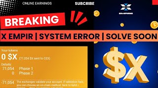 X Empire Problem Solve  X Empire tokens Moved on Exchange [upl. by Atsahs882]