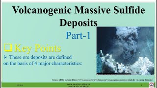 Volcanogenic Massive Sulfides Part 1 Economic Geology [upl. by Sternick844]