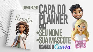 Como Fazer Capa do Planner com Mascote e Nome Personalizado usando o Canva shorts planner [upl. by Sadnac990]