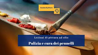 Lezioni di pittura ad olio  Come pulire i pennelli senza trementina  recuperare pennelli rovinati [upl. by Kirbie]