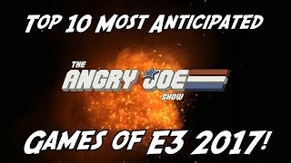 Top 10 Most Anticipated Games of E3 2017 [upl. by Leboff]