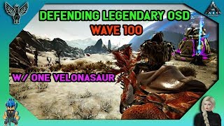 ARK EXTINCTION Defending Legendary OSD  Wave 100  With One Velonasaur [upl. by Anne-Marie]