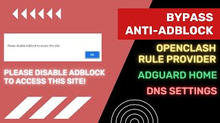 Bypass Anti AdBlock Di AdGuard Home OpenClash Rule Provider Dan DNS Setting [upl. by Hannibal]