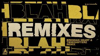 Armin van Buuren  Blah Blah Blah Brennan Heart amp Toneshifterz Remix [upl. by Fuller]