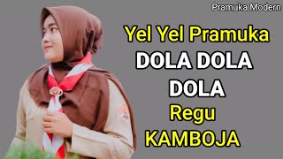 YEL YEL PRAMUKA DOLA DOLA DOLA REGU KAMBOJA [upl. by Barbabra853]