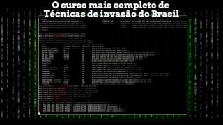 Tecnicas de Invasão  Entre para o curso Completo [upl. by Annovahs]