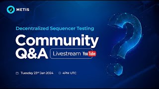 Community QampA Livestream  Decentralized Sequencer Testing [upl. by Grath]