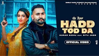 Hadd Tod Da Hunar Sidhu Official Song New Punjabi song 2022 Latest Punjabi song 2022 [upl. by Minnnie]