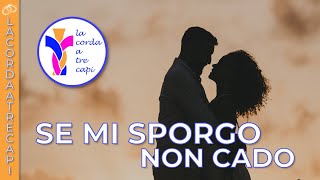 Se Mi Sporgo Non Cado [upl. by Eula]