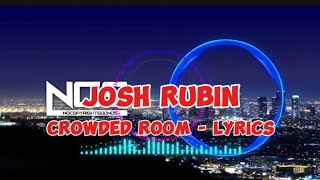 Josh Rubin  Crowded Room Lyrics Copyright Free Music [upl. by Usanis]