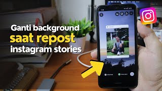 Cara Repost Instagram Story dengan Mengubah Background [upl. by Ainod]