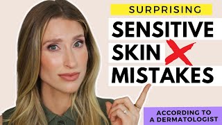 Sensitive Skincare Mistakes You Need to Stop Making  Dermatologist Explains [upl. by Efal]