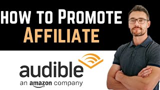 ✅ How To Promote Audible Affiliate Program Full Guide [upl. by Sehcaep844]