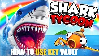 SHARK TYCOON SIMULATOR MAP FORTNITE  HOW TO USE THE KEY VAULT [upl. by Naniac]