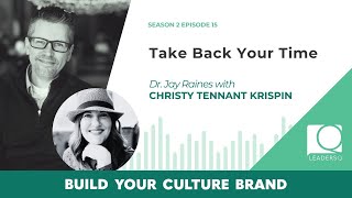 S2 Ep 15 Take Back Your Time with Christy Krispin [upl. by Freedman]