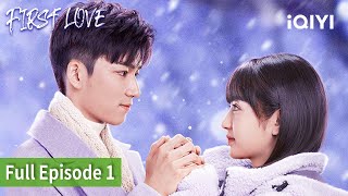 FULLFirst Love  Episode 01  Tian Xiwei Wang Xingyue  iQIYI Philippines [upl. by Kramnhoj]