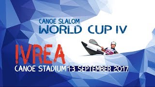 ICFslalom 2017 Canoe World Cup 4 Ivrea  Saturday afternoon FINALS [upl. by Peder906]